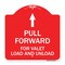 Signmission Pull Forward for Valet Load & Unload W/ Up Arrow, Red & White Alum Sign, 18" x 18", RW-1818-23231 A-DES-RW-1818-23231 - alternate 1